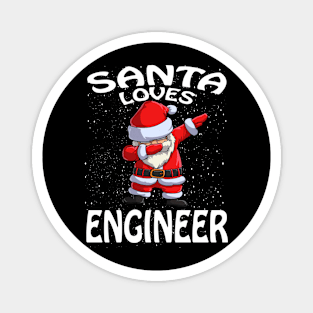 Santa Loves Engineer Christmas Magnet